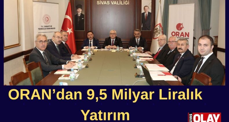 ORAN Sivas’ta toplandı