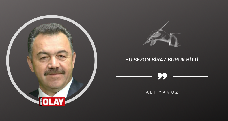 Bu Sezon Biraz Buruk Bitti