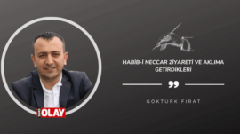 Habib-i Neccar ziyareti ve aklıma getirdikleri