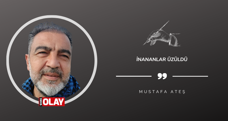 İnananlar Üzüldü