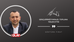 Gençlerimizi paralel topluma teslim ettik