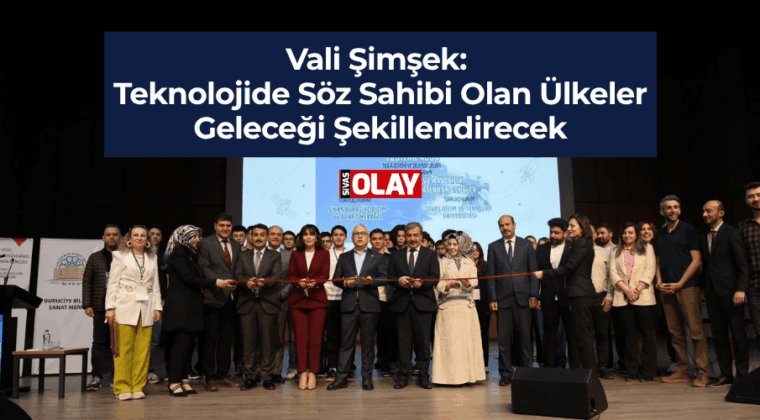 Vali Şimşek: Teknolojide Söz Sahibi Olan Ülkeler Geleceği Şekillendirecek