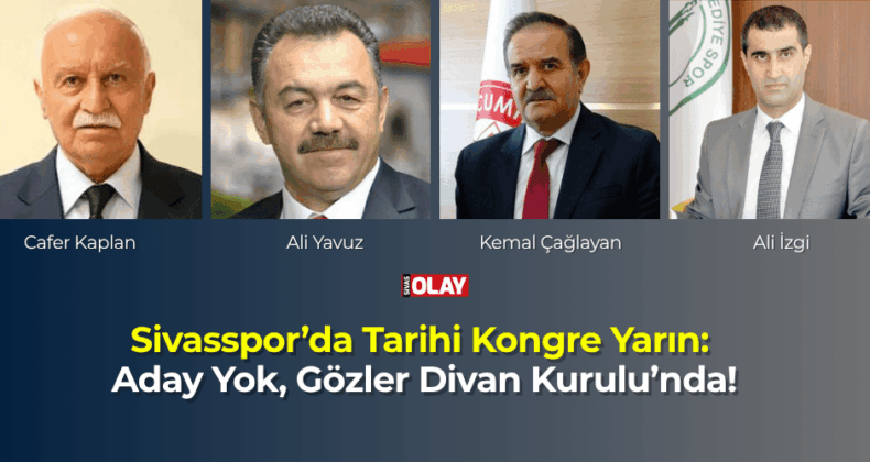 Sivasspor’da Tarihi Kongre Yarın: Aday Yok, Gözler Divan Kurulu’nda!