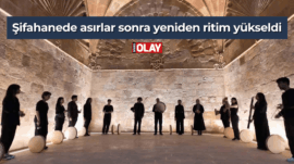 Şifahanede asırlar sonra yeniden ritim yükseldi