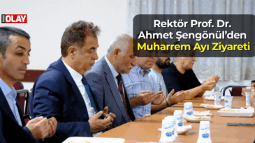 Rektör Prof. Dr. Ahmet Şengönül’den Muharrem Ayı Ziyareti