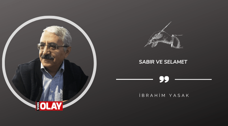 Sabır ve Selamet