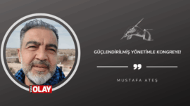 Güçlendirilmiş Yönetimle Kongreye!