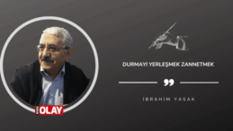Durmayı Yerleşmek Zannetmek