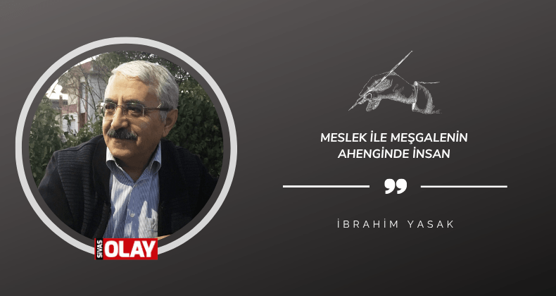 Meslek ile Meşgalenin Ahenginde İnsan