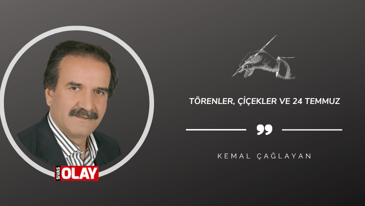 Törenler, Çiçekler ve 24 TEMMUZ