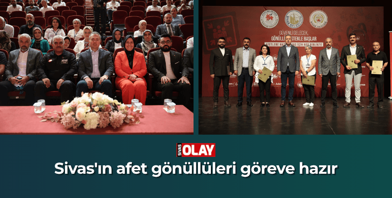 Sivas’ın afet gönüllüleri göreve hazır