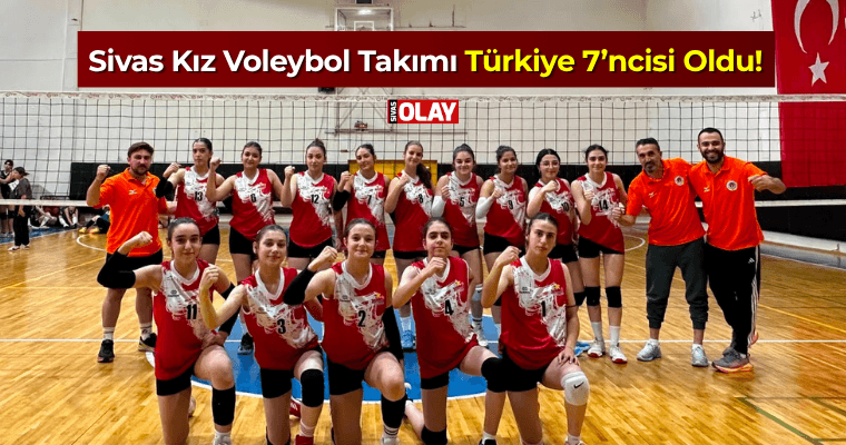 Sivas Kız Voleybol Takımı Türkiye 7’ncisi Oldu!