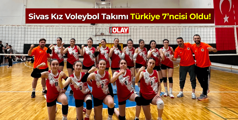 Sivas Kız Voleybol Takımı Türkiye 7’ncisi Oldu!