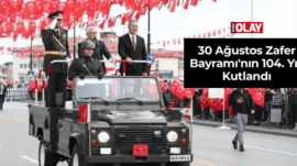 30 Ağustos Zafer Bayramı’nın 104. Yılı Kutlandı