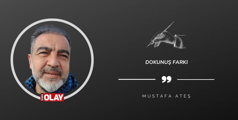 Dokunuş Farkı