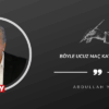 Böyle Ucuz Maç Kaybedilmez!