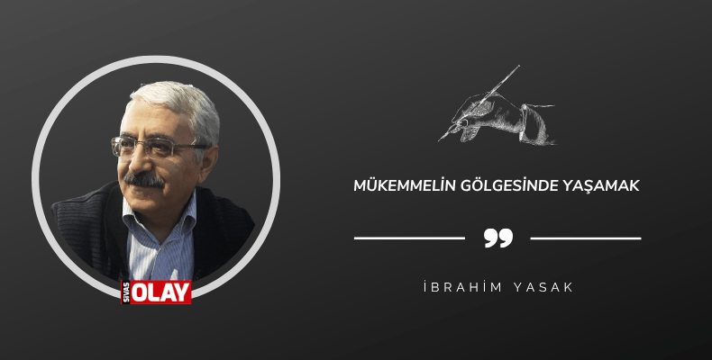 Mükemmelin Gölgesinde Yaşamak