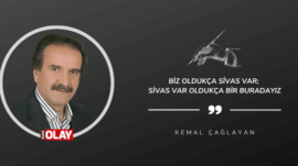 Biz Oldukça Sivas Var; Sivas Var Oldukça Bir Buradayız