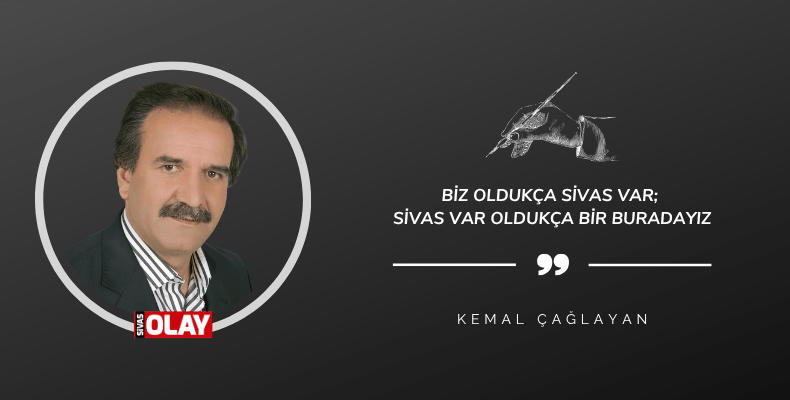 Biz Oldukça Sivas Var; Sivas Var Oldukça Bir Buradayız