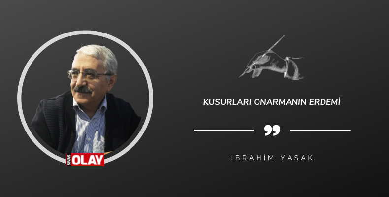 Kusurları Onarmanın Erdemi