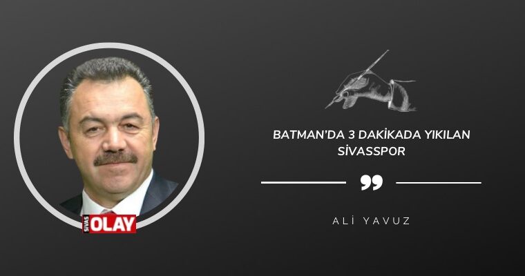 Batman’da 3 Dakikada Yıkılan Sivasspor