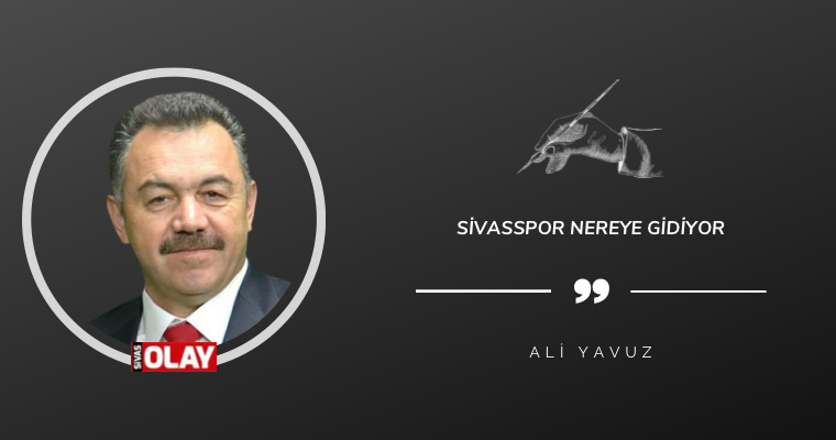 Sivasspor Nereye Gidiyor