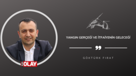 Yangın Gerçeği ve İtfaiyenin Geleceği