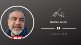 Olur mu? Olacak