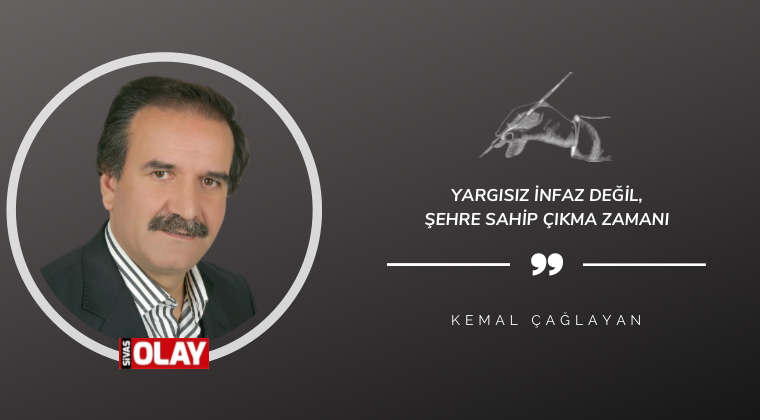 Yargısız İnfaz Değil, Şehre Sahip Çıkma Zamanı