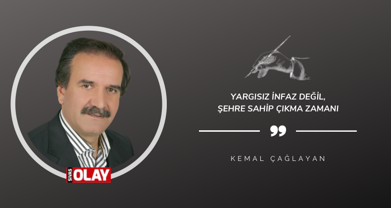 Yargısız İnfaz Değil, Şehre Sahip Çıkma Zamanı