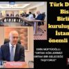 Kuruluş sürecinin önemli adımı İstanbul’da atıldı