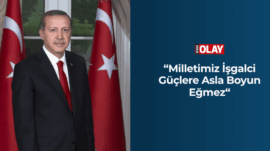 “Milletimiz İşgalci Güçlere Asla Boyun Eğmez“