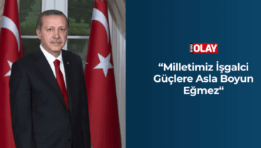 “Milletimiz İşgalci Güçlere Asla Boyun Eğmez“