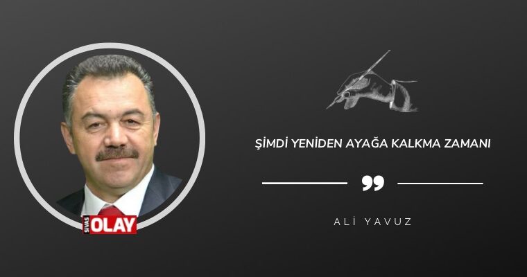 Şimdi Yeniden Ayağa Kalkma Zamanı