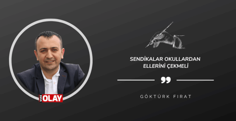 Sendikalar okullardan ellerini çekmeli