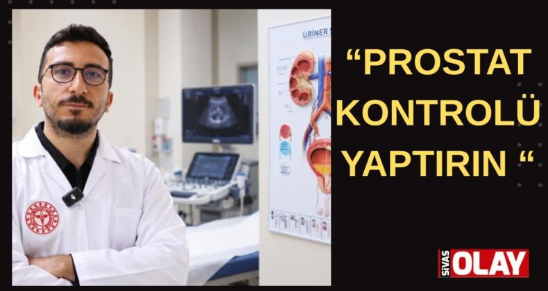 50 yaş üstü erkeklere ‘prostat kontrolü’ uyarısı