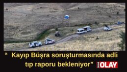 Büşra’ya canlı veya cansız ulaşılamadı.