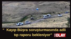 Büşra’ya canlı veya cansız ulaşılamadı.