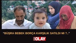 Bebeği alan Divriği’ye getirildi