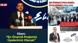 Eken: “En Önemli Projemiz Üyelerimiz Olacak”