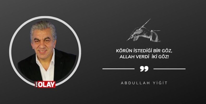 Körün İstediği Bir Göz, Allah Verdi İki Göz!